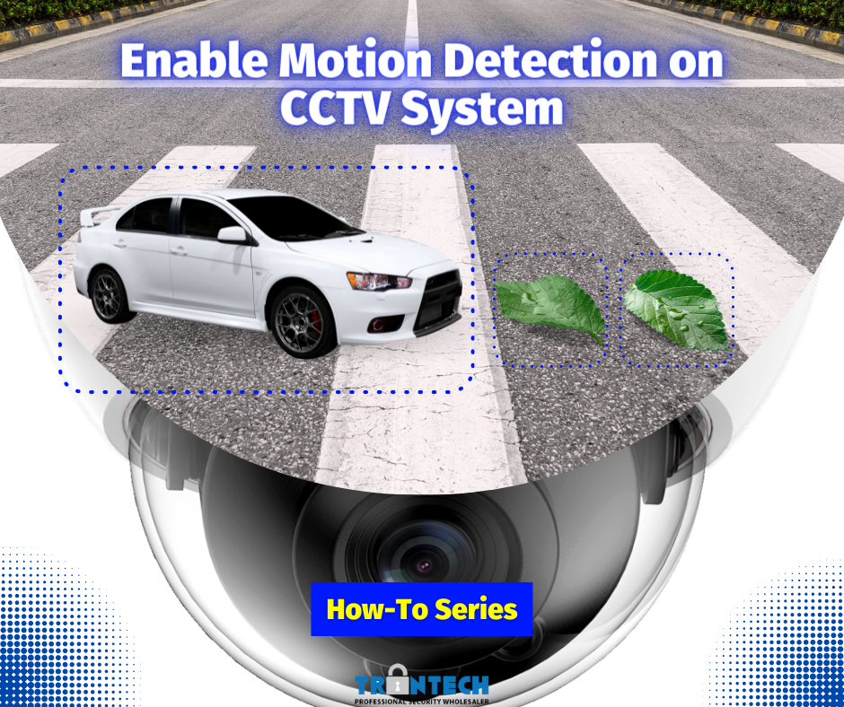 How to enable Motion Detection on CCTV System