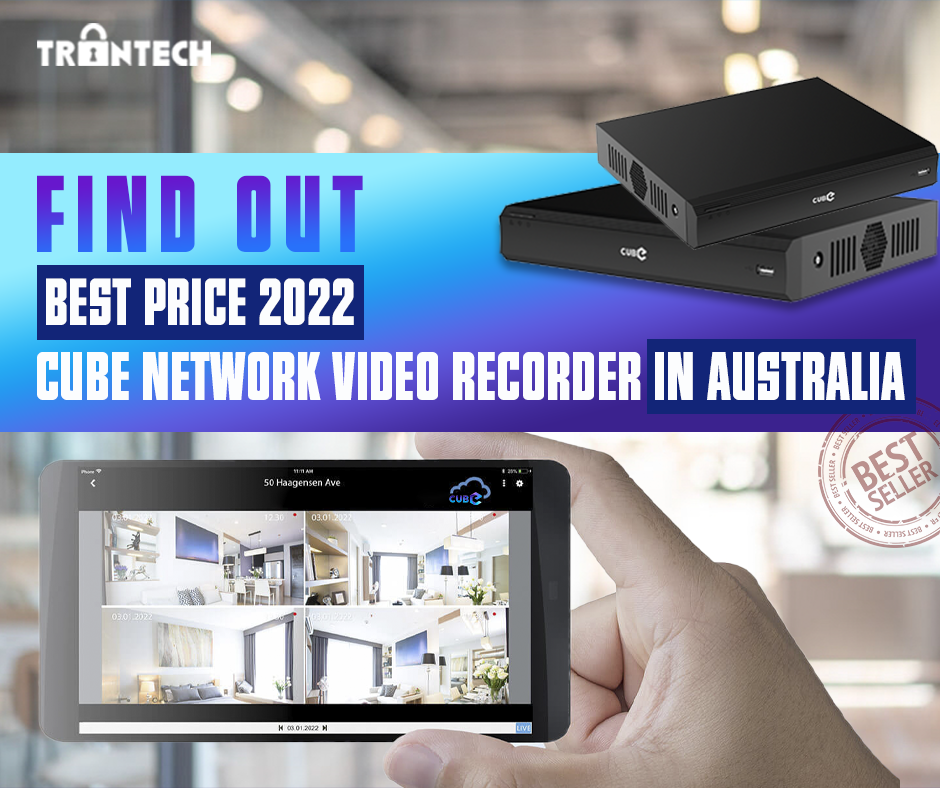 Cube Network Video Recorder in Australia – TRANTECH find out best price 2022 1